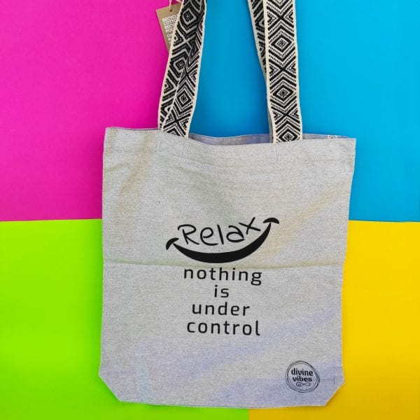 Recycled Flat Bottom Shopping Bag "Relax Nothing is Under Control" - Divine Vibes