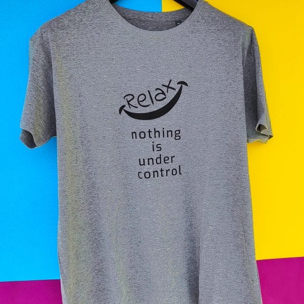 Men's Crew Neck T-Shirt Grey "Relax Nothing is Under Control" - Divine Vibes